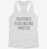 Funny Philippines Is Calling And I Must Go Womens Racerback Tank 5ae150d0-876c-478d-9784-47f185557328 666x695.jpg?v=1700683030