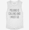 Funny Poland Is Calling And I Must Go Womens Muscle Tank 42bc5a9e-76ab-4dbc-8a17-8be621a177aa 666x695.jpg?v=1700727210