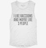 Funny Raccoon Pet Owner Womens Muscle Tank 3cec6fe3-680c-4a9a-85f2-6b02a56585d2 666x695.jpg?v=1700727068