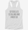 Funny Seychelles Is Calling And I Must Go Womens Racerback Tank 81313d24-954c-4ab4-a203-555b8a85c56a 666x695.jpg?v=1700682492