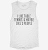 Funny Table Tennis Womens Muscle Tank Ceee264d-bc76-40dc-8969-dd7bc030caac 666x695.jpg?v=1700726427