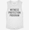 Funny Witness Protection Program Womens Muscle Tank 04ec3a93-a9a7-416c-bd4f-149e9693f7fd 666x695.jpg?v=1700726113