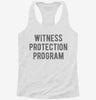 Funny Witness Protection Program Womens Racerback Tank A64dcfe9-fa63-4a5a-b39c-851d7efb6fac 666x695.jpg?v=1700681850
