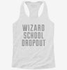 Funny Wizard School Dropout Womens Racerback Tank 4213b24c-0a62-4ea8-8c54-33cdf93134b2 666x695.jpg?v=1700681842