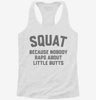 Funny Workout Squat Because Nobody Raps About Little Butts Womens Racerback Tank 814c2338-69ce-40a6-a2ca-4c0c5d0cc7ad 666x695.jpg?v=1700681829