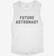 Future Astronaut white Womens Muscle Tank