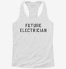 Future Electrician Womens Racerback Tank 49da87c5-3c3a-4216-ad2a-07e13920e2bc 666x695.jpg?v=1700681672