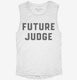 Future Judge white Womens Muscle Tank