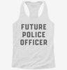 Future Police Officer Womens Racerback Tank Afff9640-9a53-4d87-821e-942586c07ac9 666x695.jpg?v=1700681570