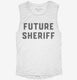 Future Sheriff white Womens Muscle Tank