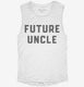 Future Uncle white Womens Muscle Tank