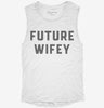 Future Wifey Womens Muscle Tank C66d1c86-c5db-4bd8-865a-57d0e863c18a 666x695.jpg?v=1700725755