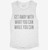 Get Away With What You Can While You Can Womens Muscle Tank Cf357a11-fde3-43c5-903c-44b879d39ae0 666x695.jpg?v=1700725542