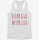 Ginja Ninja white Womens Racerback Tank