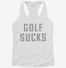 Golf Sucks Womens Racerback Tank Ef665171-6811-424c-b6bd-bf95b6e4ad59 666x695.jpg?v=1700680958