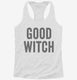 Good Witch white Womens Racerback Tank