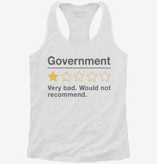 Government Very Bad Would Not Recommended Womens Racerback Tank
