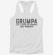 Grumpa white Womens Racerback Tank