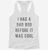 Had Dad Bod Before It Was Cool Womens Racerback Tank 1e5b7a62-4297-4f8c-b20b-1ca492db077e 666x695.jpg?v=1700680616