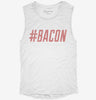 Hashtag Bacon Womens Muscle Tank 1198e2df-16fb-4396-ba07-2c7124b126e1 666x695.jpg?v=1700724624