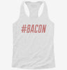 Hashtag Bacon Womens Racerback Tank 2e20c00f-d7d8-466b-8cfb-31d379efb937 666x695.jpg?v=1700680340