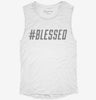 Hashtag Blessed Womens Muscle Tank 17c990f1-0366-4112-a667-ece483f14bfc 666x695.jpg?v=1700724610