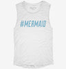 Hashtag Mermaid Womens Muscle Tank E5cd48af-3155-415d-9c26-e713302ad394 666x695.jpg?v=1700724563