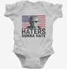 Haters Gonna Hate Funny Donald Trump Infant Bodysuit 666x695.jpg?v=1706791728
