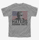 Haters Gonna Hate Funny Donald Trump  Youth Tee