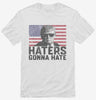 Haters Gonna Hate Funny Donald Trump Shirt 666x695.jpg?v=1706791709