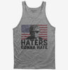 Haters Gonna Hate Funny Donald Trump Tank Top 666x695.jpg?v=1706791712