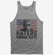Haters Gonna Hate Funny Donald Trump  Tank
