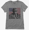 Haters Gonna Hate Funny Donald Trump Womens Tshirt 9ef42fc1-d0b7-440a-b393-c891f40c3711 666x695.jpg?v=1706791722