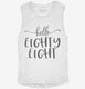 Hello Eighty Eight 88th Birthday Gift Hello 88 white Womens Muscle Tank