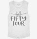Hello Fifty Four 54th Birthday Gift Hello 54 white Womens Muscle Tank