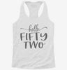 Hello Fifty Two 52nd Birthday Gift Hello 52 Womens Racerback Tank C485f4f9-9fbc-4fd2-8fe6-2a05902b937b 666x695.jpg?v=1700679910