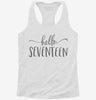 Hello Seventeen 17th Birthday Gift Hello 17 Womens Racerback Tank 538ef7f8-5fe3-4343-a9dc-a3bae53a75bb 