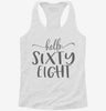 Hello Sixty Eight 68th Birthday Gift Hello 68 Womens Racerback Tank Bae60dc7-b974-4ebb-859e-4b89cd25a41b 666x695.jpg?v=1700679611