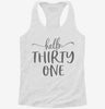 Hello Thirty One 31st Birthday Gift Hello 31 Womens Racerback Tank 44e5b9b4-27b4-4f99-b558-9023c5a41755 