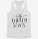 Hello Thirty Seven 37th Birthday Gift Hello 37 white Womens Racerback Tank