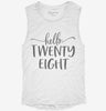 Hello Twenty Eight 28th Birthday Gift Hello 28 Womens Muscle Tank 03694f67-3197-4139-b369-50d5e6914d6d 666x695.jpg?v=1700723749