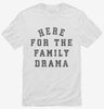 Here For The Family Drama Shirt 666x695.jpg?v=1733648053