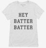 Hey Batter Batter Womens