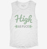 High As Fuck Womens Muscle Tank Ce278db7-aac2-4fad-8b90-83f568c119ba 666x695.jpg?v=1700723570