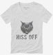 Hiss Off Funny Angry Hissing Aggressive Cat  Womens V-Neck Tee