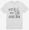 Hold My Juice Box Shirt 666x695.jpg?v=1723177018