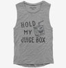 Hold My Juice Box Womens Muscle Tank Top 666x695.jpg?v=1723177061