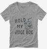 Hold My Juice Box Womens Vneck