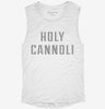 Holy Cannoli Womens Muscle Tank 61c4e4bb-dd1e-41f2-a2b2-ea0bece72fec 666x695.jpg?v=1700723489