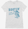 Hootin Leads To Hollerin Womens